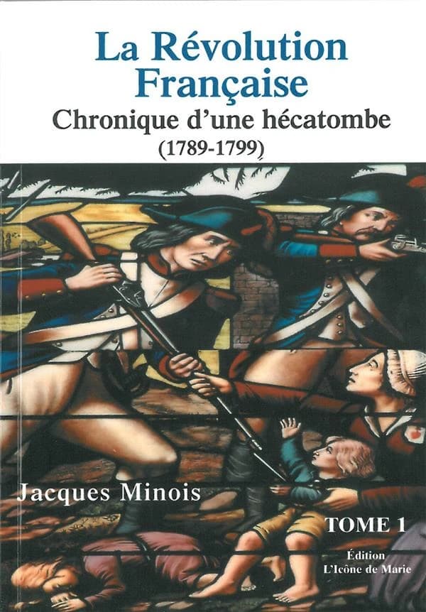 La Révolution française : chronique d'une hécatombe, 1789-1799