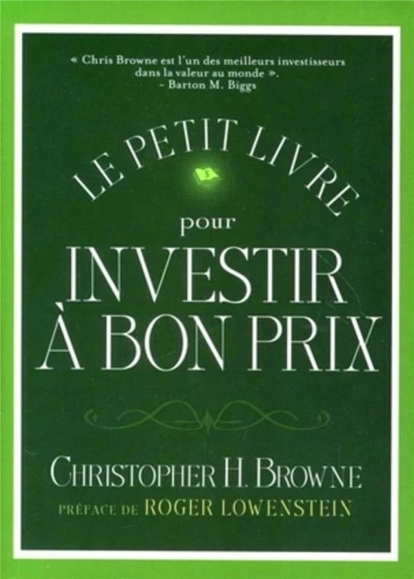 Le Petit Livre Pour Investir à Bon Prix : Une Formule éprouvée Pour Battre Le Marché En Investissant Dans La Valeur