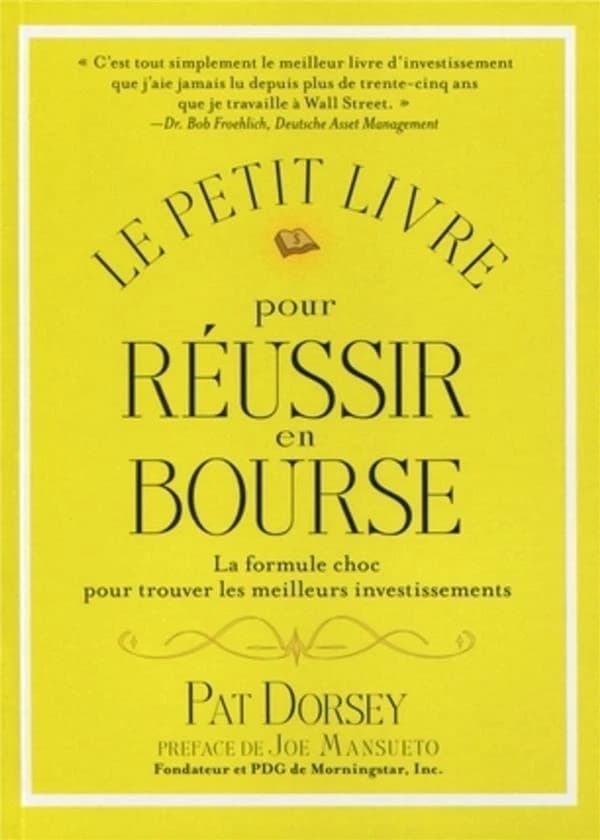 Le petit livre pour réussir en Bourse : la formule choc pour trouver les meilleurs investissements