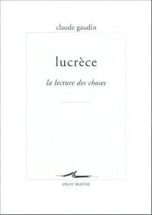 Lucrèce : la lecture des choses