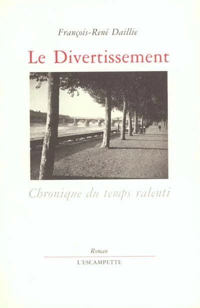 Le divertissement : chronique du temps ralenti