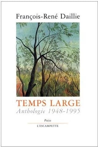 Temps large : anthologie poétique : 1948-1995