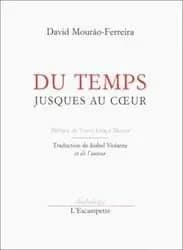 Du temps jusques au coeur : [anthologie]