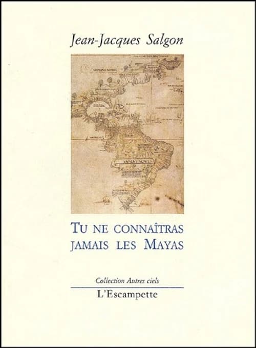 Tu ne connaîtras jamais les Mayas