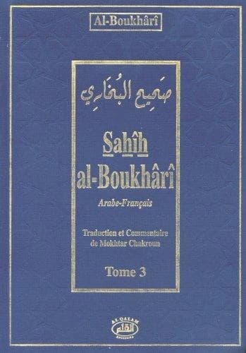 Sahîh al-Boukhârî. Tome 3, Du hadîth n° 3489 au hadîth n° 5062