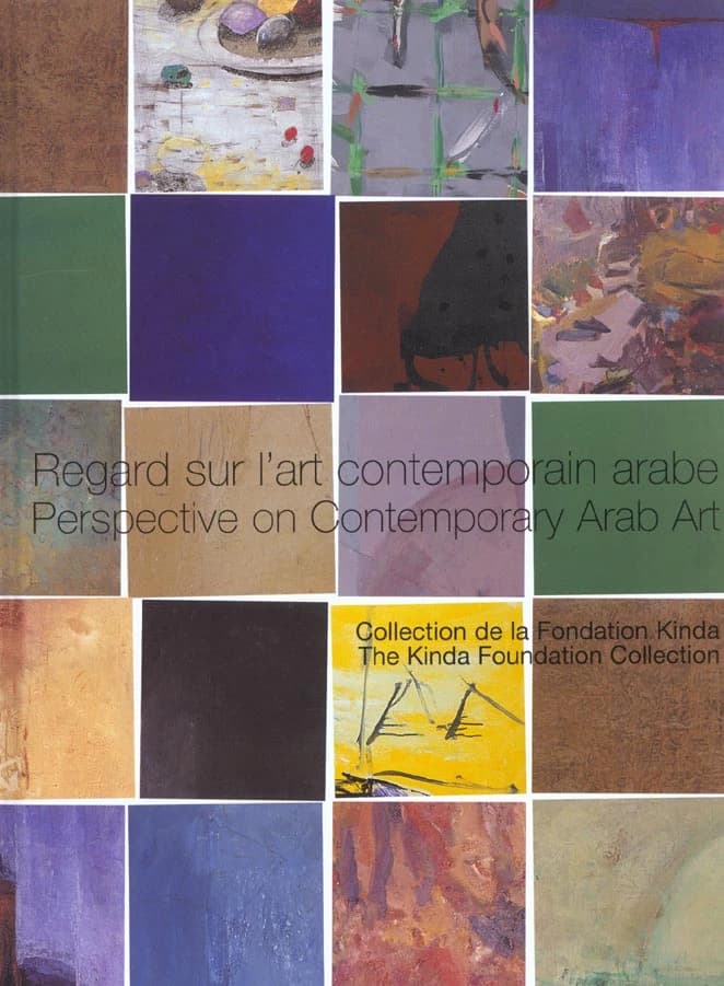 Regard sur l'art contemporain arabe : collection de la Fondation Kinda : [exposition, Paris, Institut du monde arabe, 9 février-7 avril 2002]