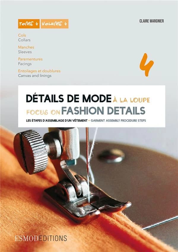 Détails de mode à la loupe: Cols, manches, parmentures, entoilages et doublures