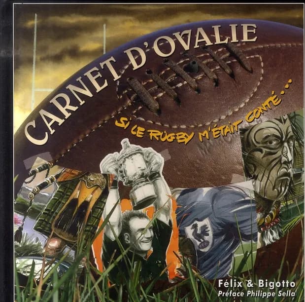 Carnet d'Ovalie : si le rugby m'était conté