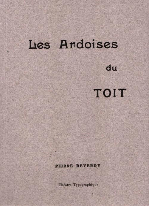 Les ardoises du toit ([Reproduction en fac-similé]) Pierre Reverdy ; [dessins de Georges Braque]
