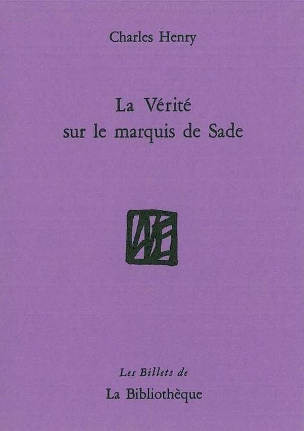 La vérité sur le marquis de Sade