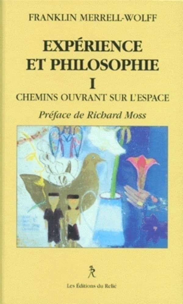 Expérience et philosophie. I, Chemins ouvrant sur l'espace...