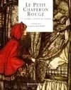 Le petit chaperon rouge : et neuf autres contes de l'enfance et du foyer