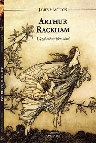 Arthur Rackham : l'enchanteur bien-aimé