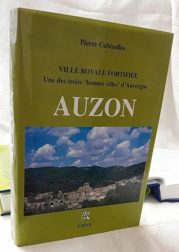 Auzon : ville royale fortifiée, une des treize bonnes villes d'Auvergne