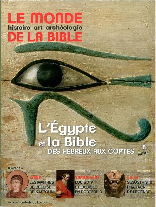 Le monde de la Bible n.210 : l'Egypte et la Bible ; des Hébreux aux copies