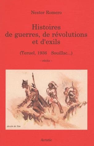 Histoires de guerres, de révolutions et d'exils : Teruel, 1936-Souillac