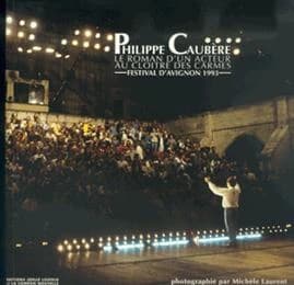 Le roman d'un acteur au Cloître des carmes : Festival d'Avignon 1993
