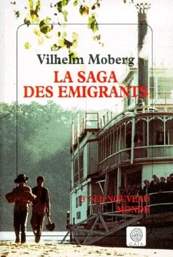 La saga des émigrants. Tome 3, Le Nouveau Monde : roman