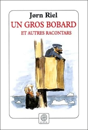Un gros bobard : et autres racontars