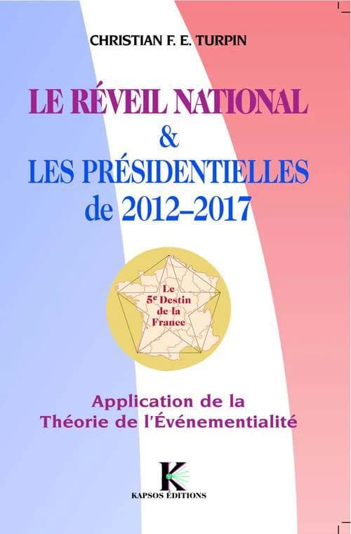 Le réveil national & les présidentielles de 2012-2017 : application de la théorie de l'événementialité