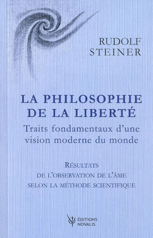 La philosophie de la liberté ; traits fondamentaux d'une vision moderne du monde (4e édition)