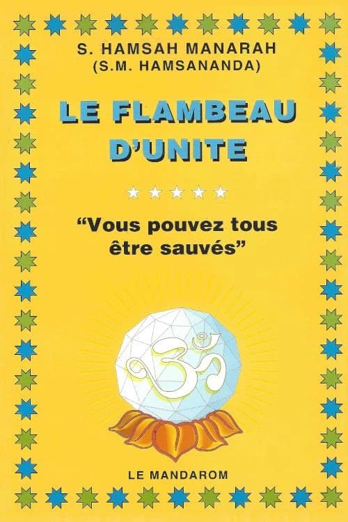 Le flambeau d'unité : vous pouvez tous être sauvés