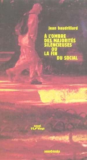 A l'ombre des majorités silencieuses : ou La fin du social