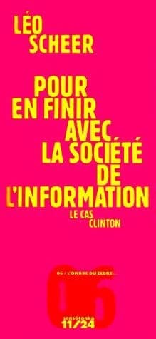 Pour en finir avec la société de l'information : le cas Clinton