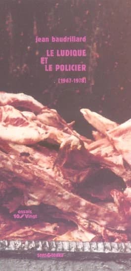 Le ludique et le policier & autres écrits parus dans "Utopie", 1967-1981