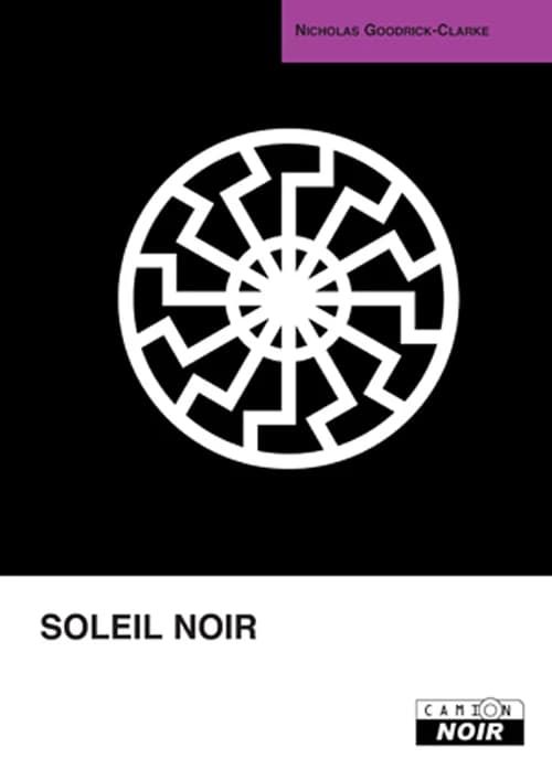 Soleil noir : cultes aryens, nazisme ésotérique et politiques de l'identité