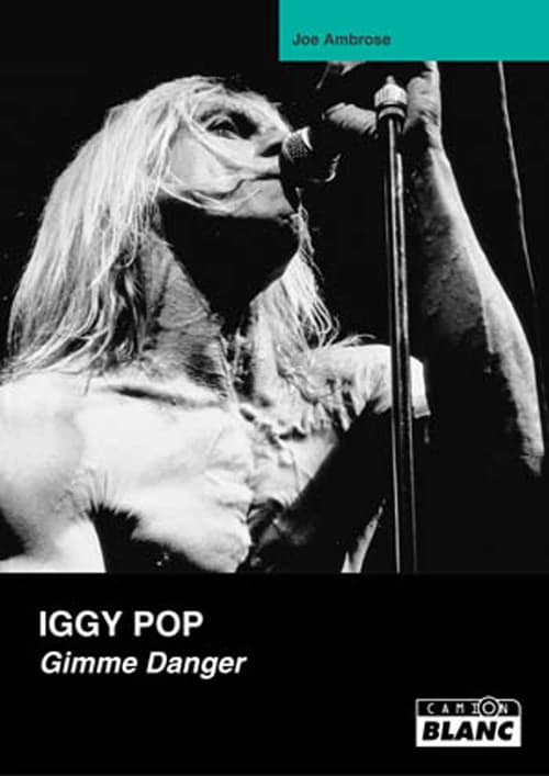 Iggy Pop : gimme danger