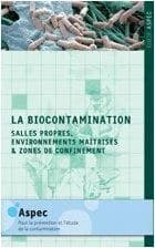 La biocontamination : salles propres, environnements maîtrisés & zones de confinement
