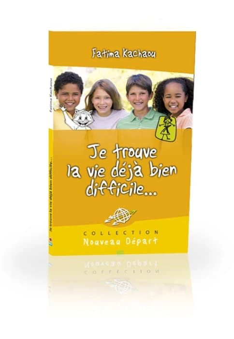 Je trouve la vie déjà bien difficile...