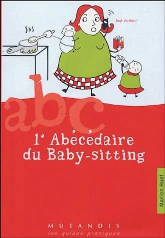 L'abécédaire du baby-sitting : abc