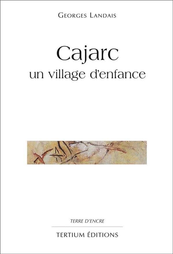 Cajarc : un village d'enfance