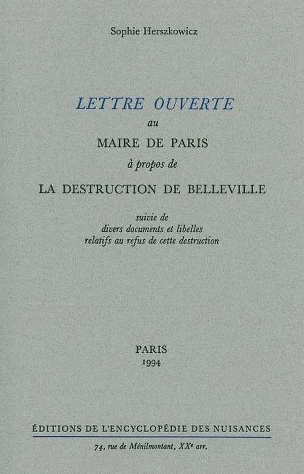 Lettre ouverte au maire de Paris à propos de la destruction de Belleville : suivie de divers documents et libelles relatifs au refus de cette destruction
