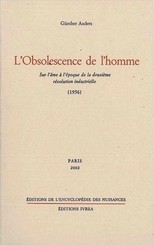 L'obsolescence de l'homme : sur l'âme à l'époque de la deuxième révolution industrielle, 1956
