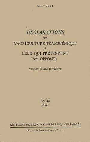 Déclarations sur l'agriculture transgénique et ceux qui prétendent s'y opposer : Nouvelle édition augmentée