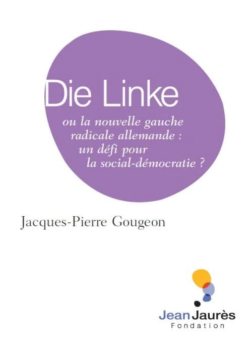 Die Linke ou La nouvelle gauche radicale allemande : un défi pour la social-démocratie ?