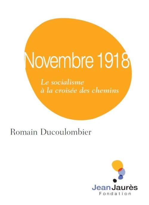 Novembre 1918 : le socialisme à la croisée des chemins