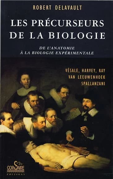 Les précurseurs de la biologie : de l'anatomie à la biologie expérimentale