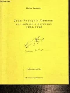 Jean-François Dumont : une galerie à Bordeaux, 1984-1998 : [entretien avec]