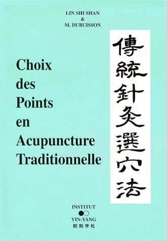 Choix des points en acupuncture traditionnelle