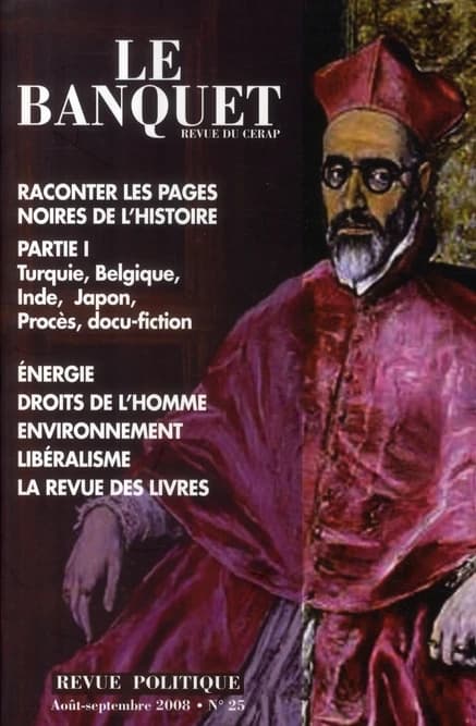 LE BANQUET n.25 : raconter les pages noires de l'Histoire Tome 1 ; Turquie, Belgique, Inde, Japon, procès, docu-fiction