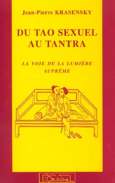 Du tao sexuel au tantra : la voie de la suprême lumière