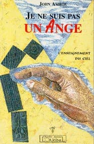 Je ne suis pas un ange : l'enseignement du ciel