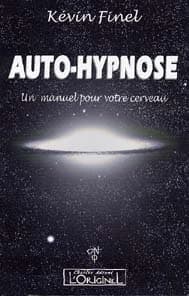 Auto-hypnose : un manuel pour votre cerveau
