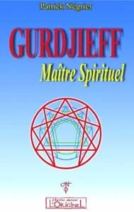 Gurdjieff, maître spirituel : introduction critique à l'oeuvre de Gurdjieff
