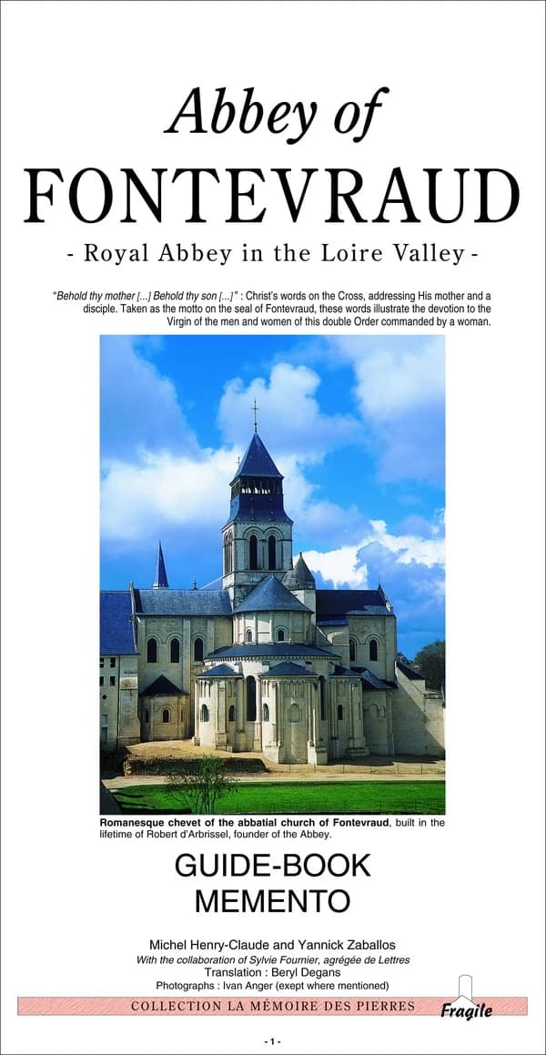 Abbey of Fontevraud : Royal Abbey in the Loire Valley : Guide-book Memento