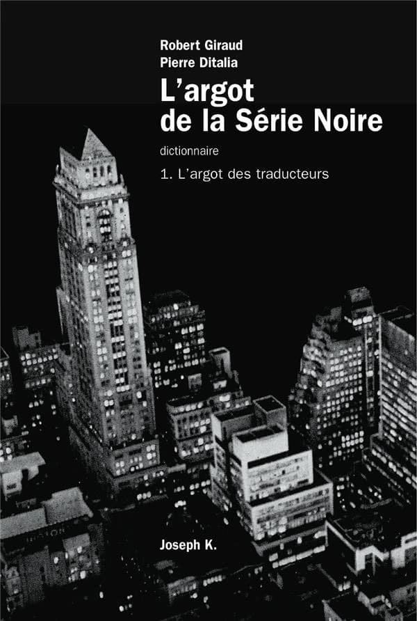 L'argot de la "Série noire". vol. 1, L'argot des traducteurs